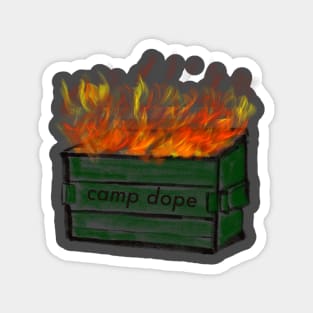 Camp dope dumpster Magnet