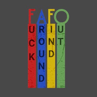 F AROUND & FIND OUT! T-Shirt