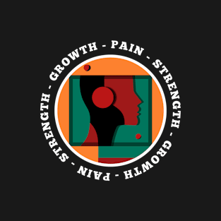 Calm Parting, but...Pain, Strength, and Growth 2 T-Shirt