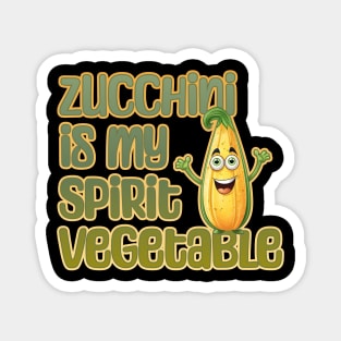 Zucchini is My Spirit Vegetable Magnet