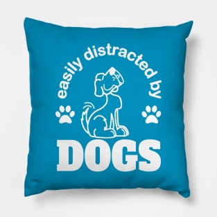 easily distracted by dogs with cute happy dog Pillow