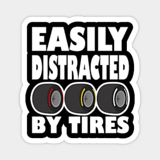 Easily Distracted by Tires Magnet