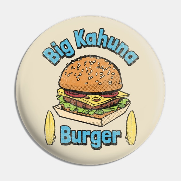 Big Kahuna Burger Pin by WizzKid