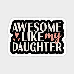Awesome like my daughter Magnet