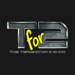 Tfor2: The Terminator 2 Show T-Shirt