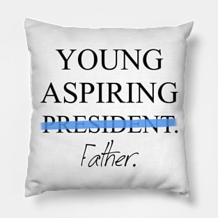 Young Aspiring Father Pillow