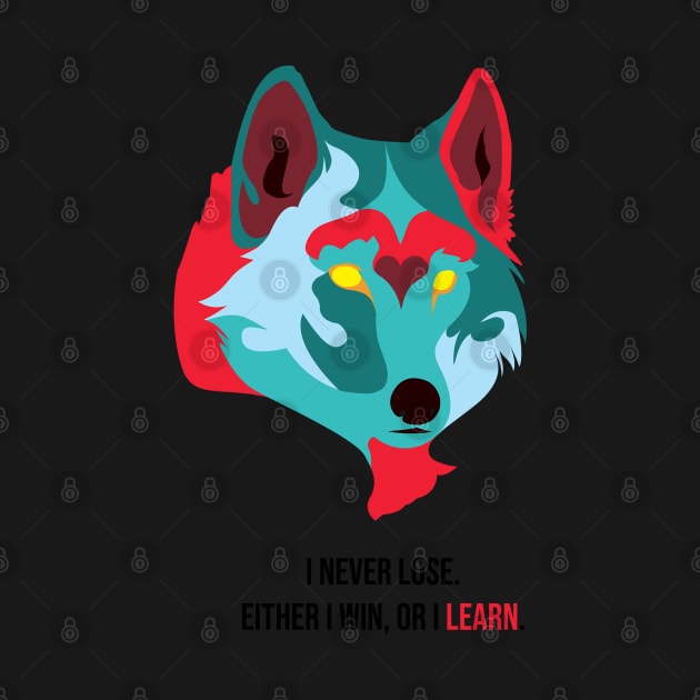 I never lose either i win or learn wolf face color by IstoriaDesign