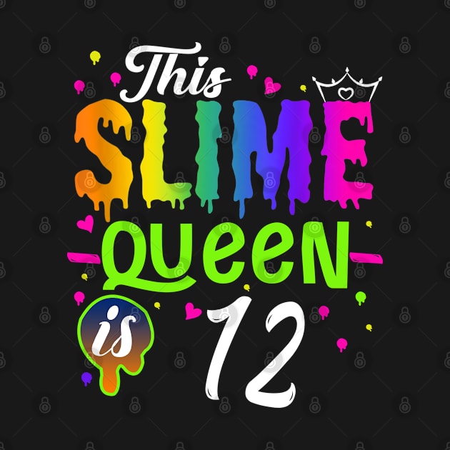 Kids This Slime Queen Is 12 Girl 12th Birthday Party Squad Outfit by The Design Catalyst