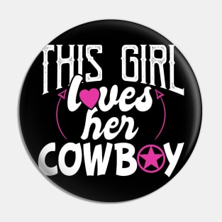 Funny This Girl Loves Her Cowboy Pin