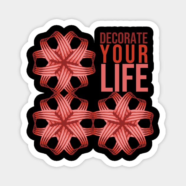 Decorate your life Magnet by Liat Store