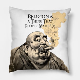 Puff Sumo: Religion is a "Thing" That People Made Up; Honor, Virtue, Respect on a light (Knocked Out) background Pillow