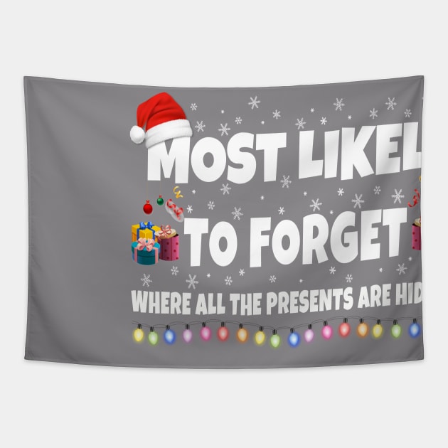 Most Likely To Forget Where All the Presents Are Hidden Tapestry by secretboxdesign