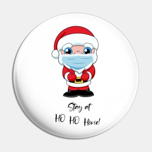 Stay at ho ho home cute quarantined design, quarantined Santa Clause, quarantined Christmask, cute santa face mask Pin