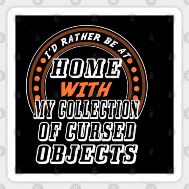 Cursed Object - Horror Lover Gift - Sticker