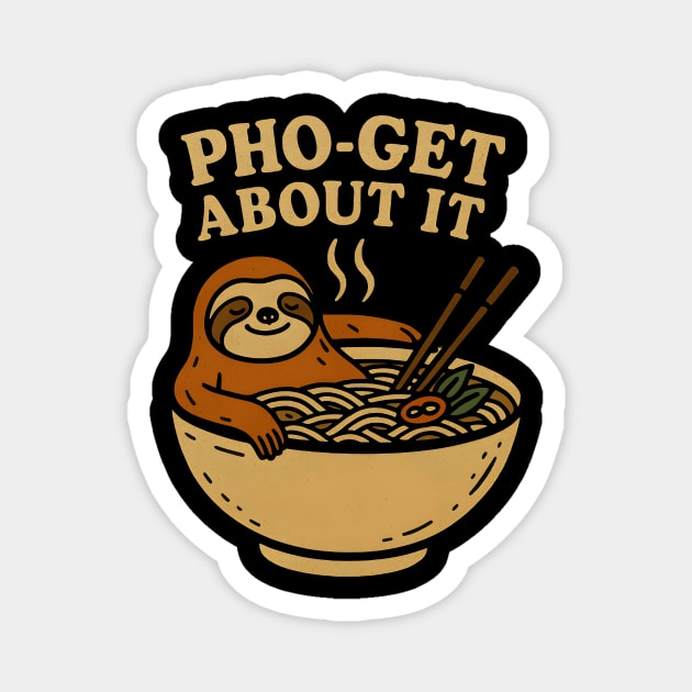 Pho-get about it Magnet by SKIBITEES 