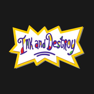 Ink and Destroy T-Shirt