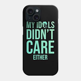 Didn't Care Phone Case