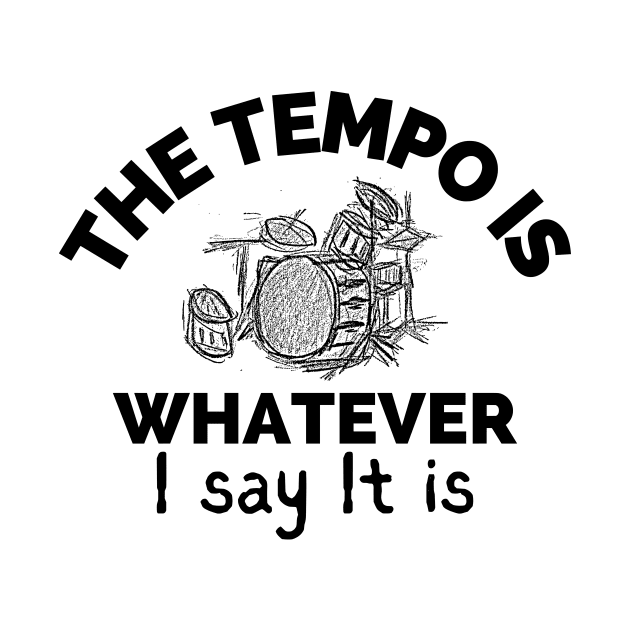 The Tempo Is Whatever I Say It Is by LAASTORE