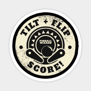 Tilt, Flip, Score! - Pinball Gamer Magnet