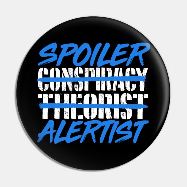 Spoiler Alertist Pin by CultureClashClothing