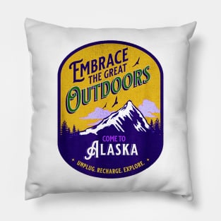 Embrace the Great Outdoors Unplug Recharge Rediscover Alaska Pillow