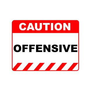 Funny Human Caution Label Offensive Warning Sign T-Shirt