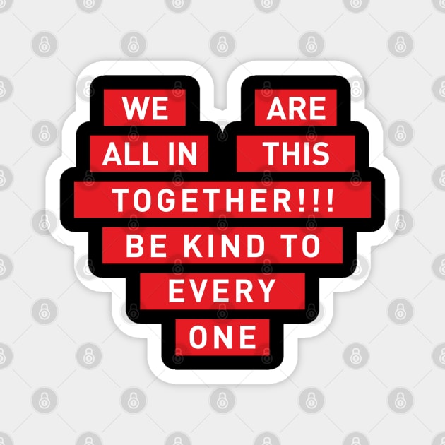 We are all in this together Magnet by chawlie