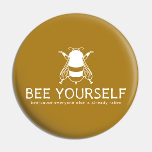 Never Pretend Bee Yourself Pin