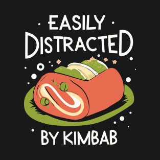 Easily Distracted By Kimbab T-Shirt