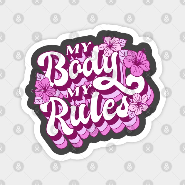 My Body My Rules Magnet by aaallsmiles