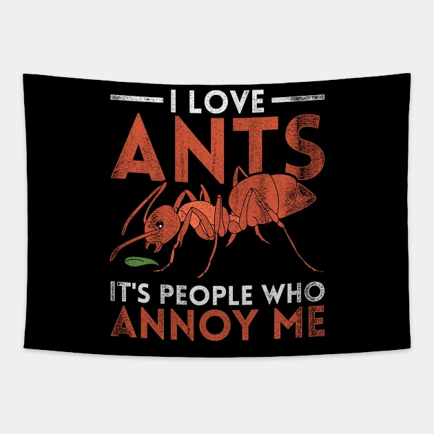 Antisocial Ant Keeper Ant Tapestry by shirtsyoulike