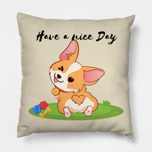 Playful Corgi - Have a nice day Pillow