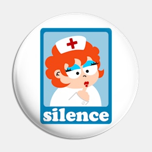 Silence Nurse Pin