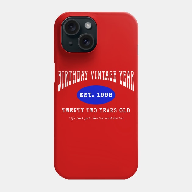 Birthday Vintage Year - Twenty Two Years Old Phone Case by The Black Panther