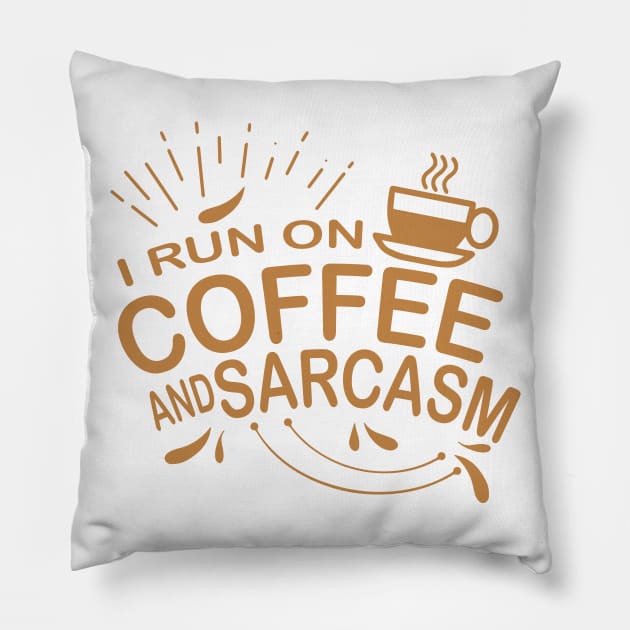 Coffee Sarcasm Funny Sarcastic Espresso Cafe Caffeine Pillow by Mellowdellow