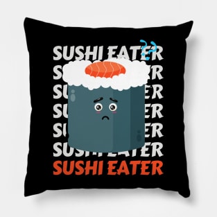 Sushi eater Cute Kawaii I love Sushi Life is better eating sushi ramen Chinese food addict Pillow