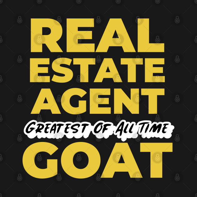 Real Estate Agent GOAT by The Favorita