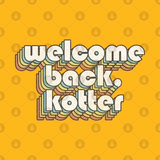 Welcome Back Kotter by DankFutura