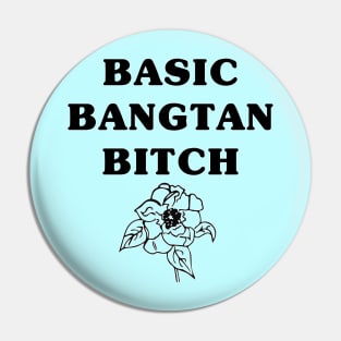 Basic Bangtan Bitch Pin