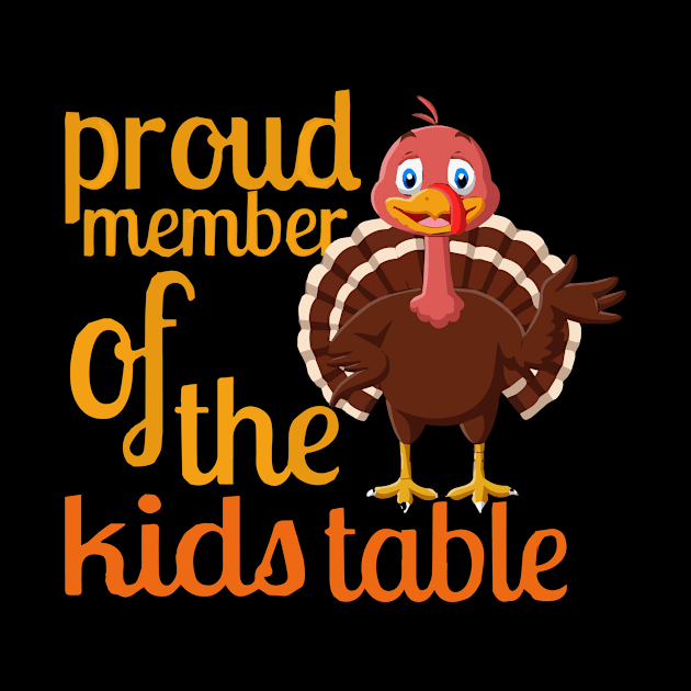 Proud Member Of The Kids Table Funny Thanksgiving by Xeire