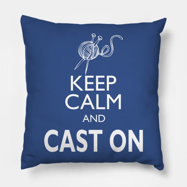 Keep Calm Cast On Pillow by KeepCalmWorld