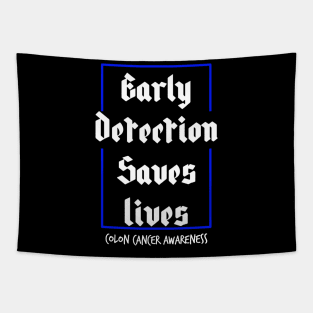 Early Detection Saves Lives Colon Cancer Symptoms Awareness Tapestry