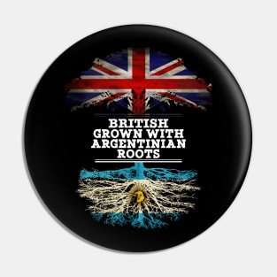 British Grown With Argentinian Roots - Gift for Argentina With Roots From Argentinian Pin