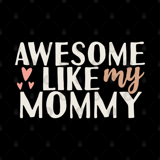 Awesome Like My Mommy by Tesszero