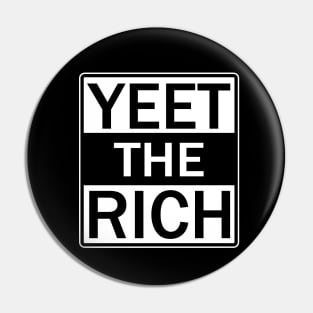 Yeet The Rich Pin