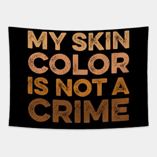 Vintage Retro - My Skin Color is Not a Crime 2 Tapestry
