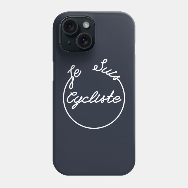 Je Suis Cycliste - I am a Cyclist  - Cycling Graphic Phone Case by anothercyclist