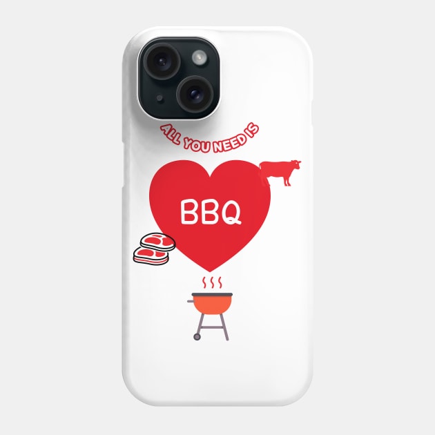 All You Need Is BBQ Phone Case by KPUPGOODS