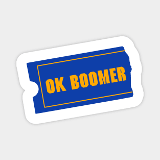 OK Boomer – Be Kind, Rewind... and Cope Magnet