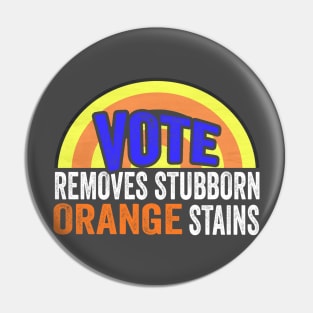 Vote Removes Stubborn Orange Stains Pin